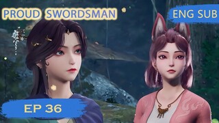 [Eng Sub] Proud Swordsman episode 36