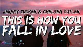 This Is How You Fall In Love - Jeremy Zucker & Chelsea Cutler (Lyrics)