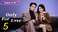 Title: Only for Love | tagalog dubbed | Chinese drama (episode 5)