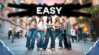 [KPOP IN PUBLIC] LE SSERAFIM (르세라핌) _ EASY | Dance Cover by EST CREW from Barcelona