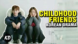 TOP 10 KOREAN DRAMA WHERE MAIN LEAD ARE CHILDHOOD FRIENDS