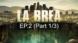 💥ซีรี่ส์ใหม่💥La Brea Season 1 ซับไทย EP2_1