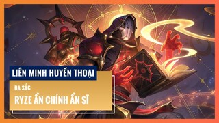 Đa sắc Ryze Ẩn Chính Ẩn Sĩ | Liên Minh Huyền Thoại