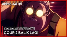 Juli Full Anime Jeren!!! SAKAMOTO DAYS Cour Kedua Bakalan Tayang Sebentar Lagi!