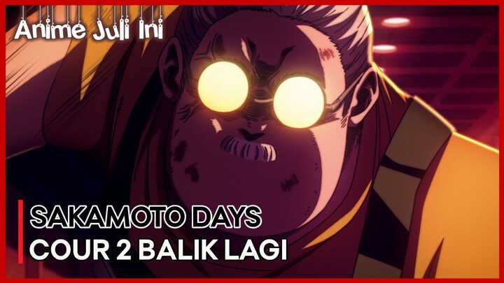 Juli Full Anime Jeren!!! SAKAMOTO DAYS Cour Kedua Bakalan Tayang Sebentar Lagi!