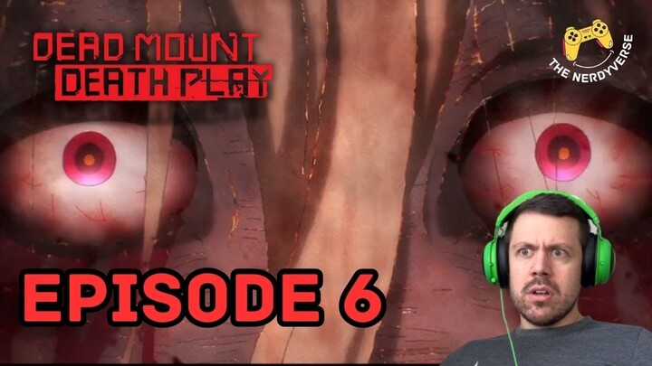 THAT EPISODE WENT UP IN FLAMES! | Dead Mount Death Play Episode 6 Reaction!