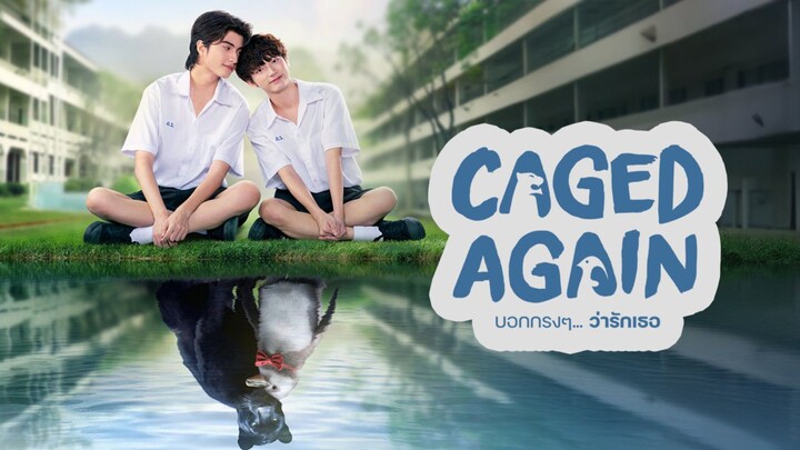 Caged Again Episode 7 English Subtitle