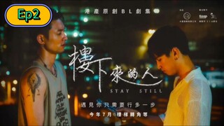 Stay Still Series [🇨🇳] Episode 2 Eng/Sub [BL]