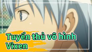 Tuyển thủ vô hình| 【Kagami &Tetsuya /Ryouta&Tetsuya】Vixen