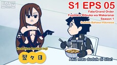 FGO Fujimaru Ritsuka wa Wakaranai - Episode 05 - Subtitle Indonesia