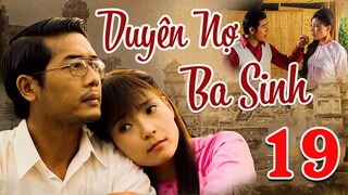 PHIM BỘ TÌNH CẢM MIỀN TÂY VIỆT NAM MỚI NHẤT 2023 | DUYÊN NỢ BA SINH - TẬP 19 🌸 THUÝ DIỄM, THANH BÌNH