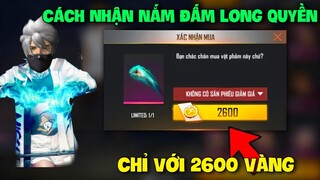 Free Fire | Cách Nhận Nắm Đấm Long Quyền Miễn Phí Mới Nhất OB34 Bằng Vàng | Thành Công 100%