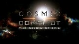Cosmic Conflict Trailer (The Origin of Evil)