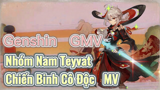 [Genshin, GMV] Nhóm Nam Teyvat "Chiến Binh Cô Độc" MV