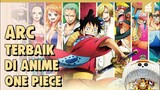 PETUALANGAN PALING EPIC !!ARC TERBAIK ONE PIECE TERBAIK HINGGA SAAT INI