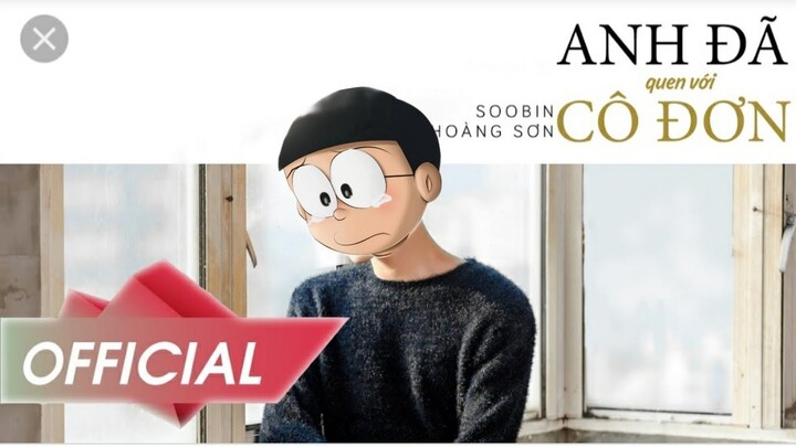 anh đã quen với cô đơn - Soobin Hoàng Sơn | AMV Doraemon |Mon Ú Official