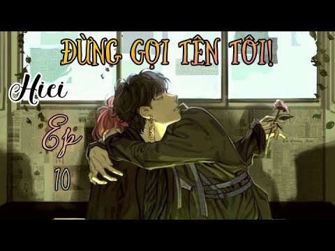 [BTS Film] Đừng Gọi Tên Tôi!_Ep 10🐯❤🐰