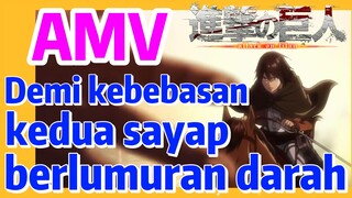 [Attack on Titan] AMV | Demi kebebasan, kedua sayap berlumuran darah