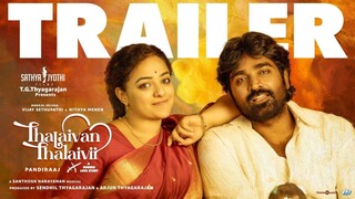 Thalaivan Thalaivii - Trailer, Vijay Sethupathi, Nithya Menen, Pandiraaj, Santhosh Narayanan