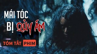 Tóm Tắt Phim: Nối Tóc Giả Để Trở Nên Xinh Đẹp Nhưng Cái Kết Ngoài Sức Tưởng Tượng |Quạc Review Phim|