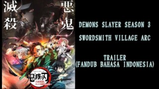 (FANDUB INDO) TRAILER KIMETSU NO YAIBA SEASON 3 - SWORDSMITH VILLAGE ARC