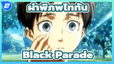 [ผ่าพิภพไททัน]Welcome to the black parade_2