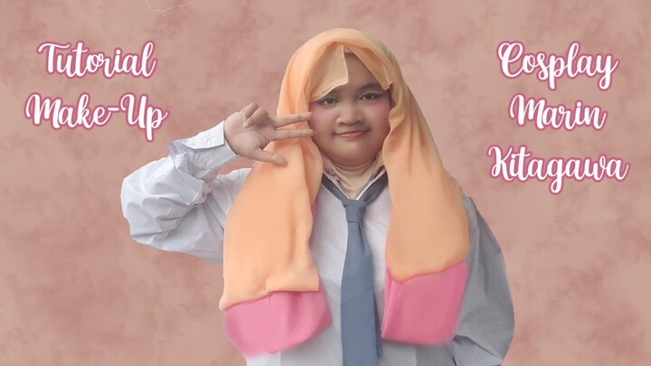 Tutorial Make-Up Cosplay Marin Kitagawa - ELLYNAHIKARI ♡