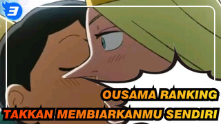 [Ousama Ranking / Emosional] Aku Takkan Membiarkanmu Sendirian_3