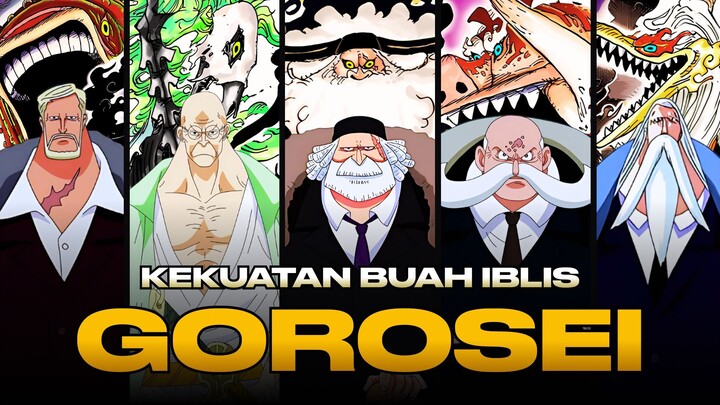 Seluruh Kekuatan Special dan Buah Iblis GOROSEI (+ Garling)