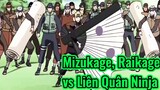 Mizukage, Raikage vs Liên Quân Ninja