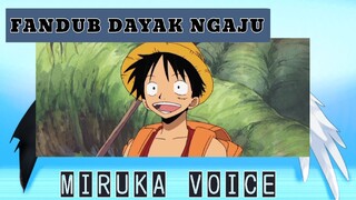 Kapan lagi dengar luffy nyanyi pake bahasa dayak - FanDub Dayak Ngaju