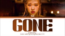 BLACKPINK ROSÉ - 'GONE' LYRICS COLOR CODED VIDEO