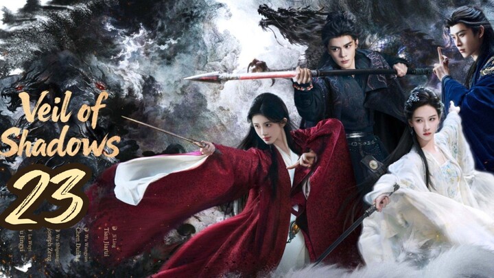 𝐕𝐞𝐢𝐥 𝐎𝐟 𝐒𝐡𝐚𝐝𝐨𝐰𝐬 - 𝐄𝐩𝐢𝐬𝐨𝐝𝐞 - 23 [𝐄𝐧𝐠 𝐒𝐮𝐛]