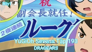 YuGiOh Sevens Tập 193-DRAGEARS