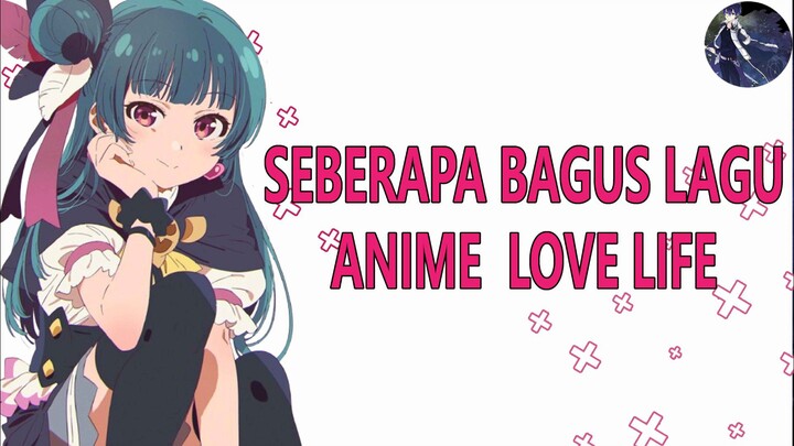 Sekuat apa lagu anime dari love live !! | playlist lagu ku !