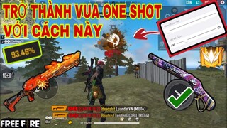 Free Fire | Hướng Dẫn Kĩ Năng Cách “TRỞ THÀNH VUA KÉO TÂM ONE SHOT TẤT CẢ LOẠI SÚNG” Cực Kì Đơn Giản