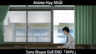 Sono Bisque Doll AMV Hay Nhất