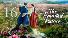 🇰🇷EP 16 FINALE | The Haunted Palace (2025)[EngSub]