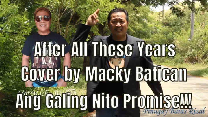 After All These Years Cover by Macky Batican Ang Galing Nito Promise!!! 😎😘😲😁🎤🎧🎼🎹🎸