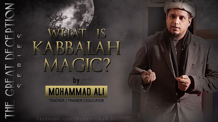 What is Kabbalah Magic _ By Mohammad Ali _ The Great Deception Series