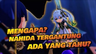 Mengapa Nahida Tergantung❓ Yang Tahu Ayo Tempe Eh Komen‼️ Benar Dapat......