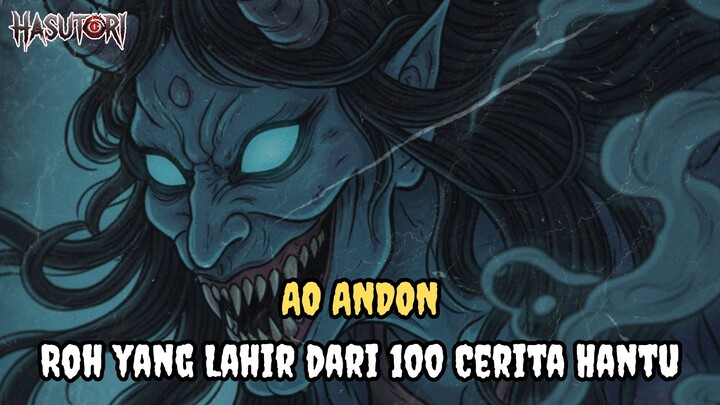 Story #11: Ao Andon — Roh yang Lahir dari 100 Cerita Hantu