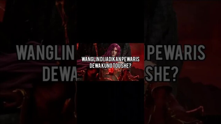 “Dewa Kuno Tu Si Menitipkan Warisan pada Wang Lin! ”