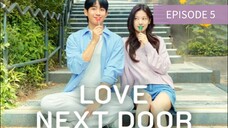 |•LOVE NEXTDOOR•| EPISODE 5 S1