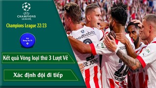 KẾT QUẢ CUP C1 CHÂU ÂU LƯỢT VỀ VÒNG LOẠI THỨ 3 CHAMPIONS LEAGUE 22/23