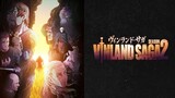 E1 - Vinland Saga Season 2 [Sub Indo]