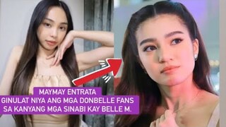 MAYMAY ENTRATA HINDI MAKAPANIWALA SA GINAWA NI BELLE M.