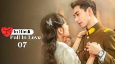 Fall In Love Hindi Dubbed Ep 07