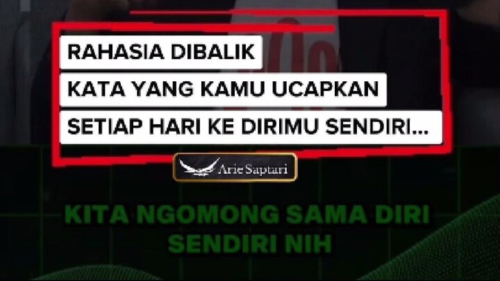 RAHASIA DIBALIK KATA YANG KAMU UCAPKAN SETIAP HARI KE DIRIMU SENDIRI !?!