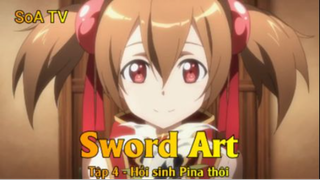 Sword Art Tập 4 - Hồi sinh Pina thôi